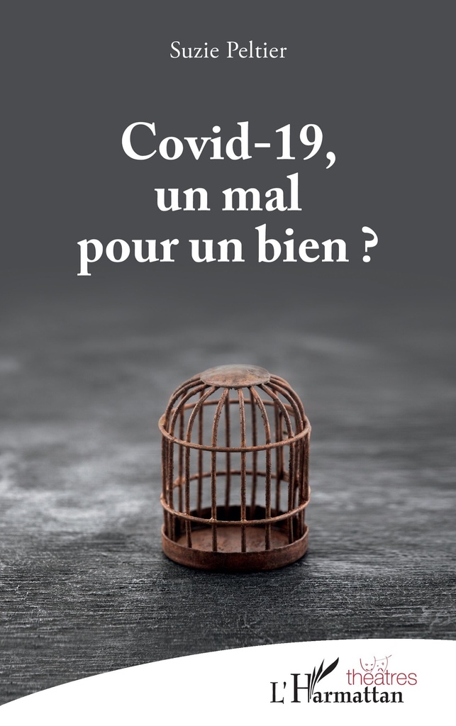 [9782343253060] Covid-19, un mal pour un bien ?