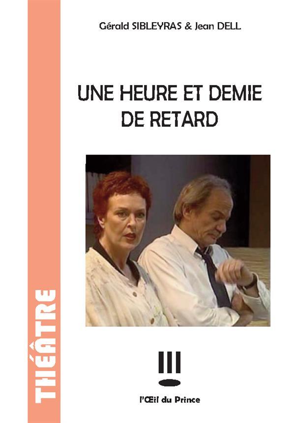 Une heure et demie de retard