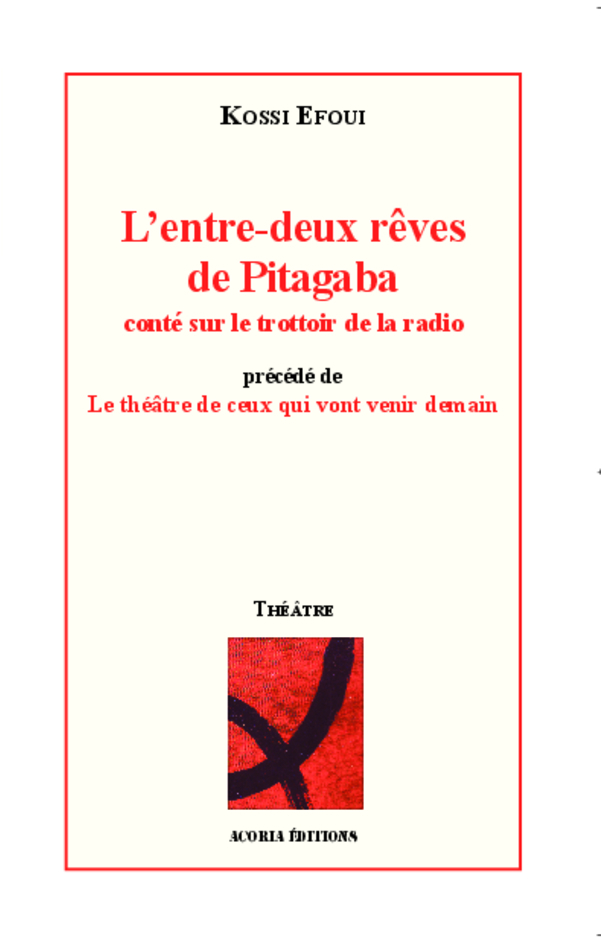 [9782355721120] L'entre-deux rêves de Pitagaba conté sur le trottoir de la radio