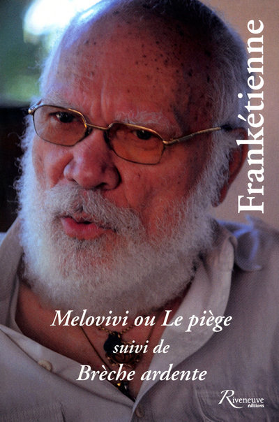 Mélovivi ou le piège suivi de brêche ardente