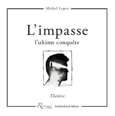 [9782360134588] L'impasse - L'ultime conquête