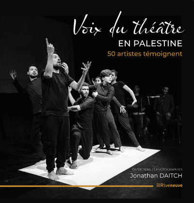 [9782360136308] Voix du théâtre en Palestine - 50 artistes témoignent