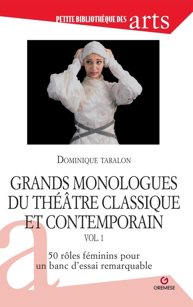[9782366772890] Grands monologues du théâtre classique et contemporain - vol. 1