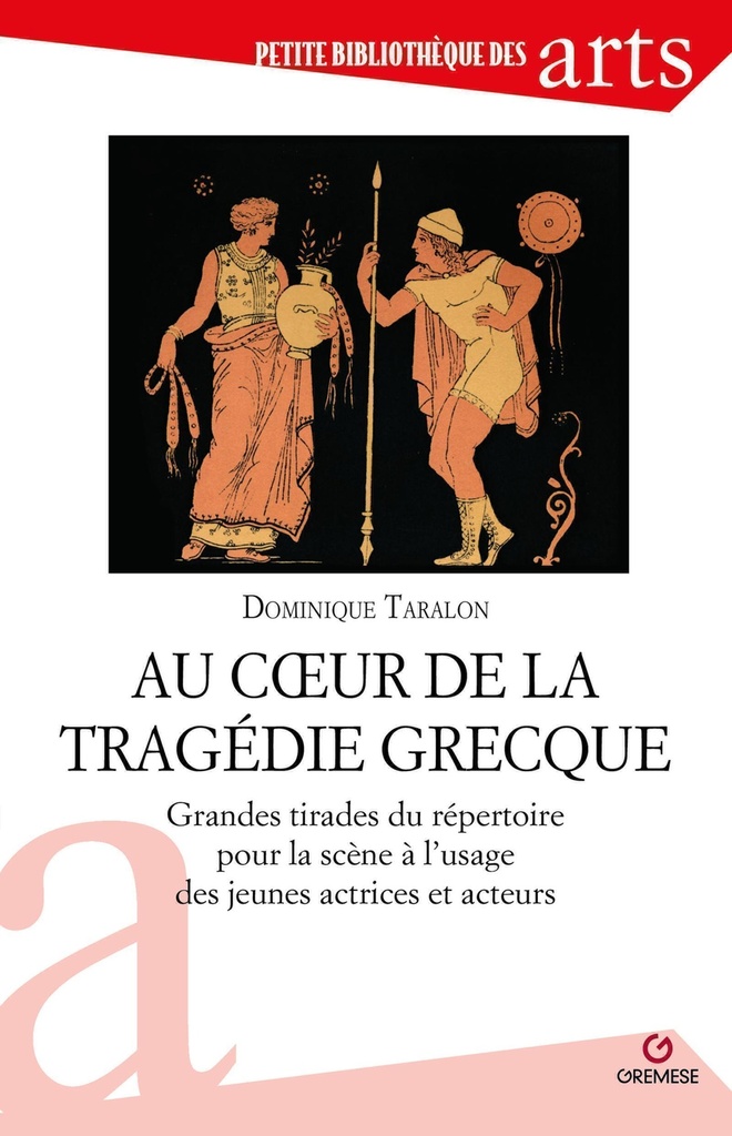 [9782366774108] Au coeur de la tragédie grecque