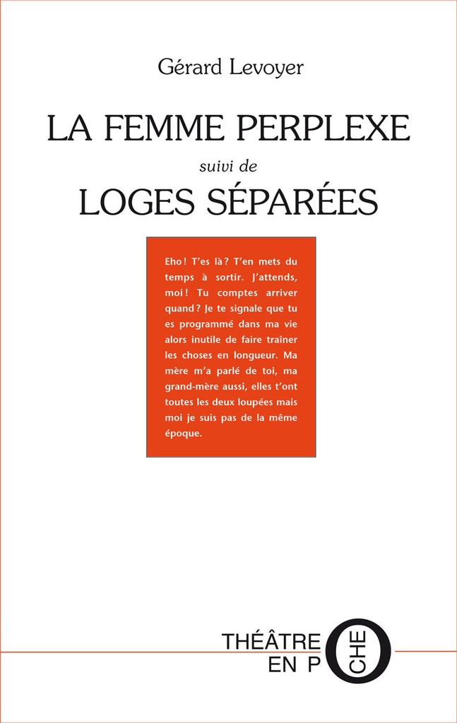 [9782368481936] LA FEMME PERPLEXE ou MOI ET MON PLACARD suivi de LOGES SÉPARÉES