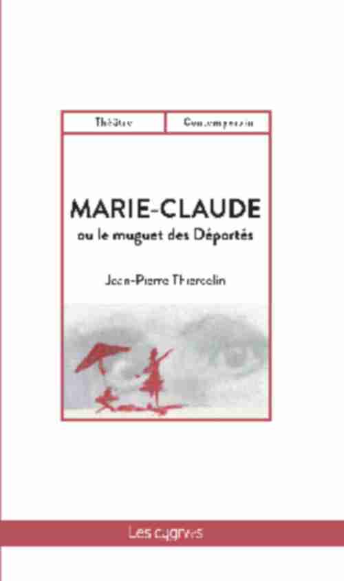 [9782369442790] Marie-Claude : ou le muguet des déportés