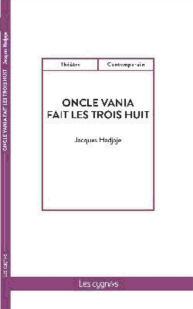 [9782369443025] Oncle Vania fait les trois huit
