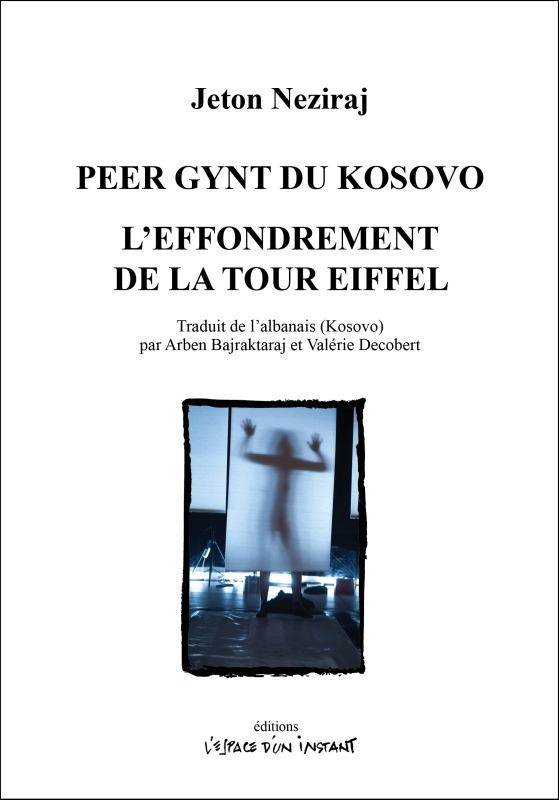 [9782375720158] Peer Gynt du Kosovo / L'effondrement de la tour Eiffel