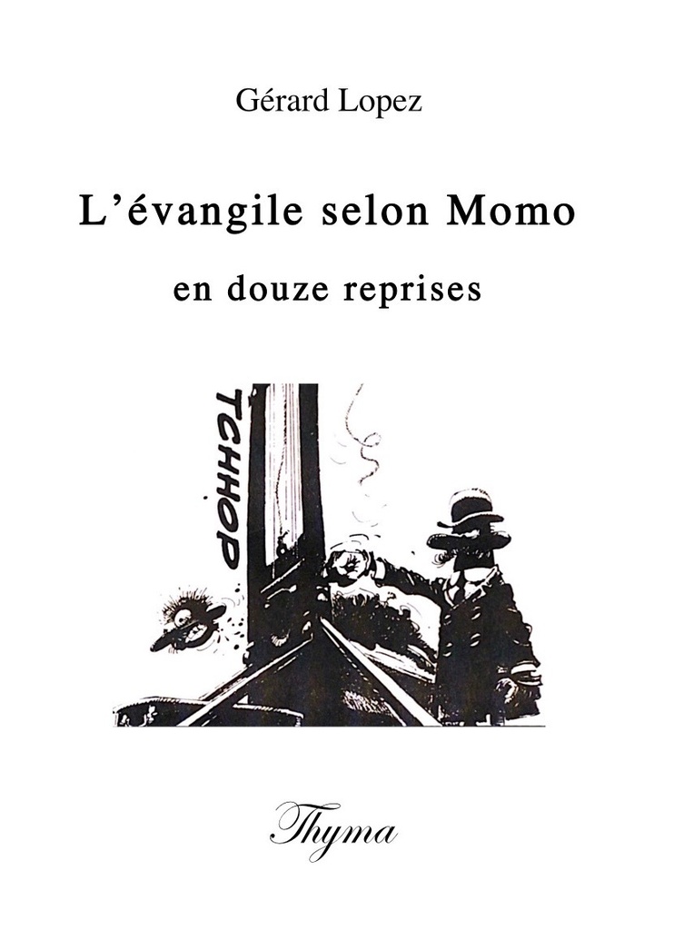 [9782382470114] L'EVANGILE SELON MOMO EN DOUZE REPRISES