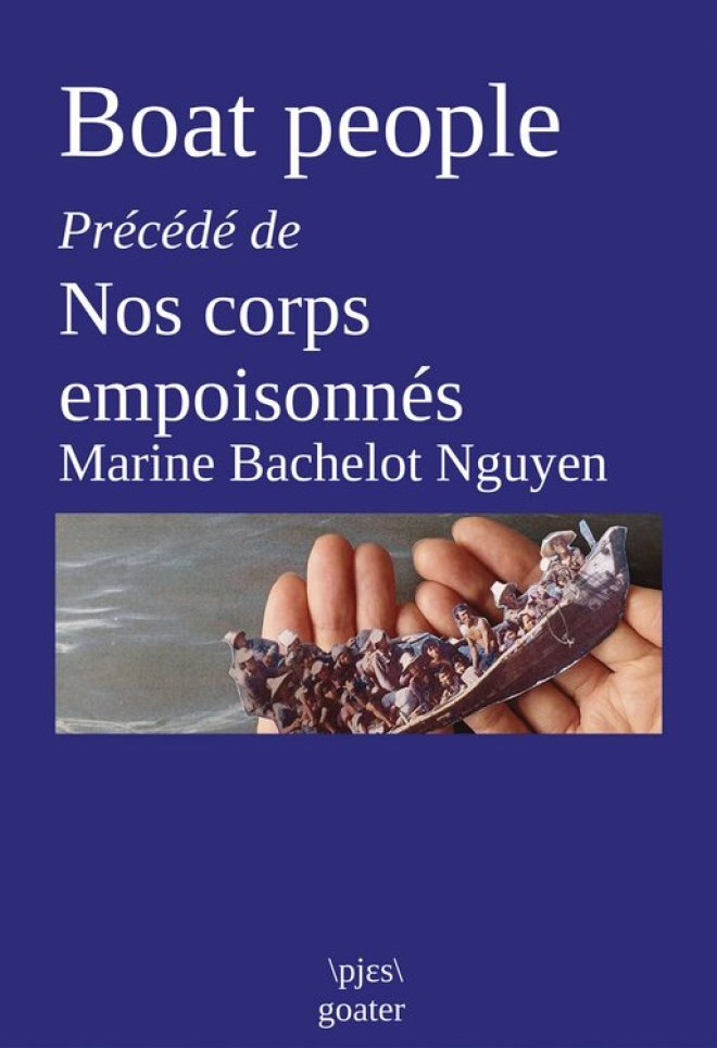 [9782383671176] BOAT PEOPLE : PRECEDE DE NOS CORPS EMPOISONNES
