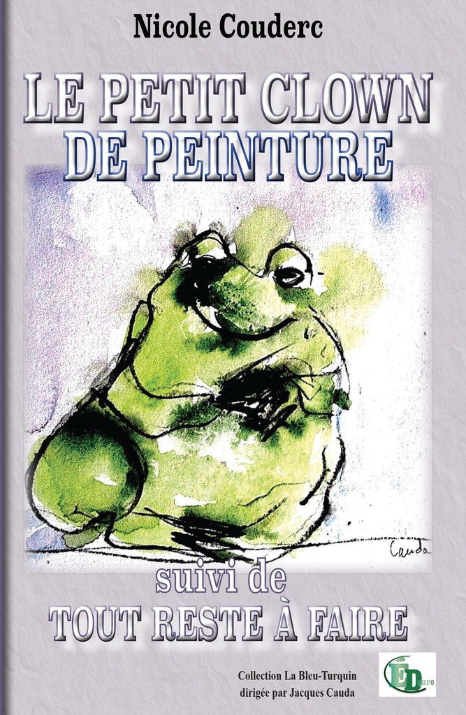 [9782384064755] Le petit clown de peinture suivi de tout reste à faire