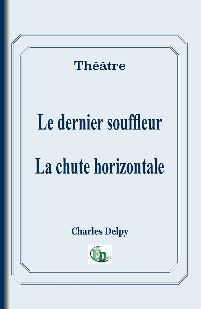 [9782384065851] Le dernier souffleur / La chute horizontale