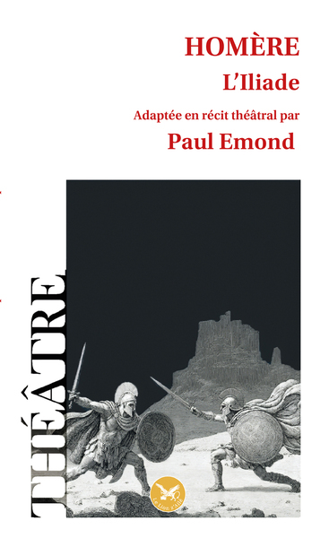 [9782390661139] HOMERE-L'ILIADE-ADAPTATION THEATRALE PAR PAUL EMOND
