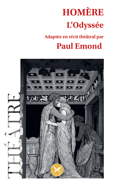 [9782390661146] HOMERE-L'ODYSSEE-ADAPTATION THEATRALE PAR PAUL EMOND