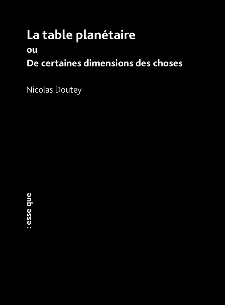 [9782487746008] La table planétaire ou De certaines dimensions des choses