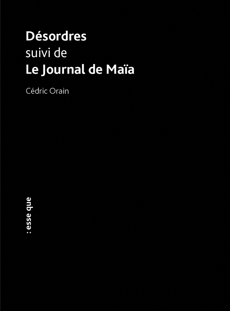 Désordres suivi de Le Journal de Maïa