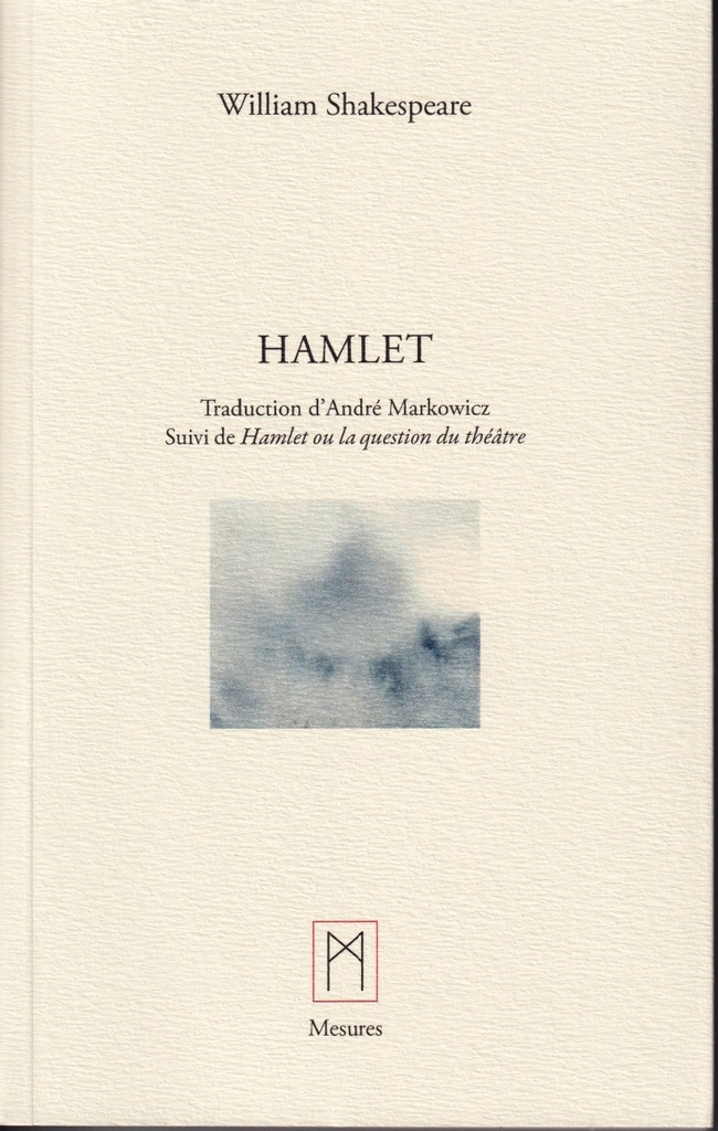 Hamlet, Suivi de Hamlet ou la question du théâtre