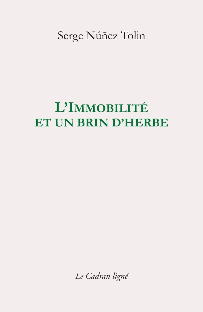 [9782493603050] L'IMMOBILITE ET BRIN D'HERBE