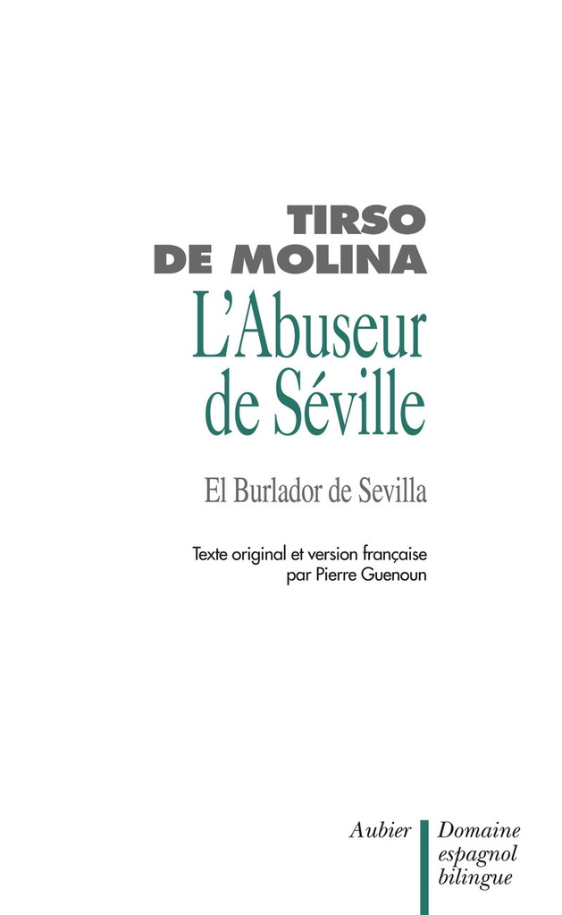 [9782700714197] L'ABUSEUR DE SEVILLE ET L'INVITE DE PIERRE (DON JUAN) EL BURLADOR DE SEVILLA Y C