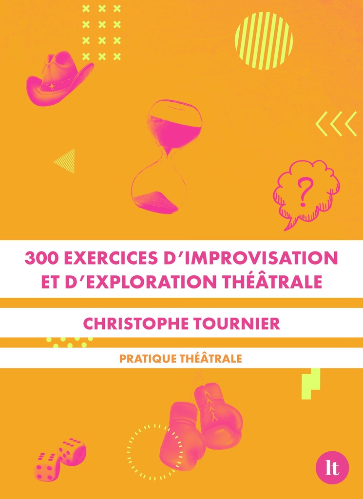 [9782734906827] 300 exercices d'improvisation et d'exploration théâtrale