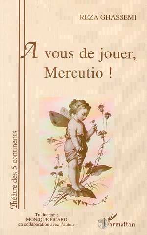 A vous de jouer; Mercutio !