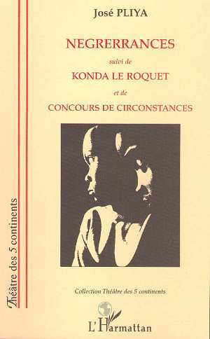 [9782738454034] Négrérrances suivi de Konda le roquet et de Concours de circonstances