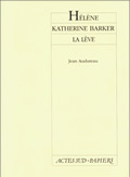 [9782742704057] Hélène suivi de  Katherine Barker et de la Lève