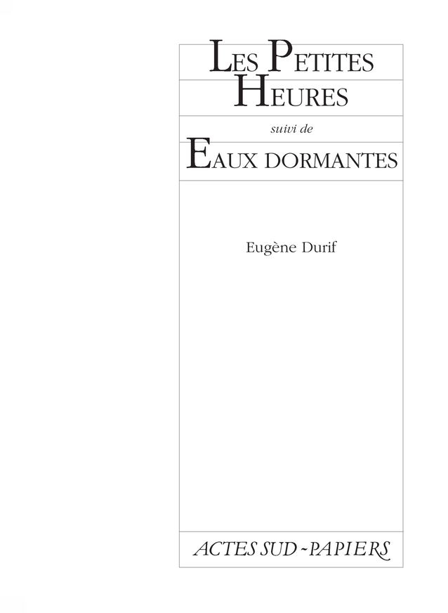[9782742704262] Les petites heures, suivi de Eaux dormantes
