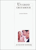 [9782742704514] Un grand cri d'amour