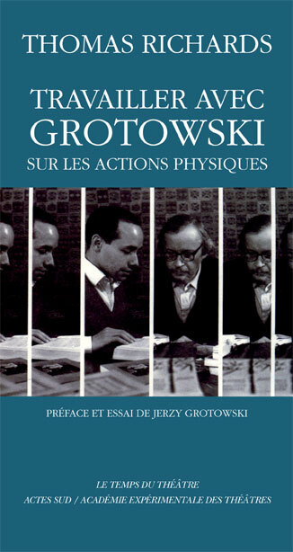 [9782742705399] Travailler avec Grotowski sur les actions physiques