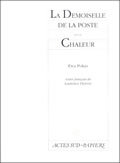 [9782742714834] La Demoiselle de la poste, suivi de : Chaleur