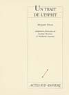 [9782742731305] Un trait de l'esprit