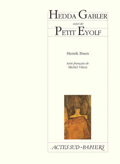 [9782742738960] Hedda Gabler suivi de : Petit Eyolf