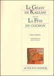 [9782742752751] Géant de Kaillass suivi de La Fête du cochon