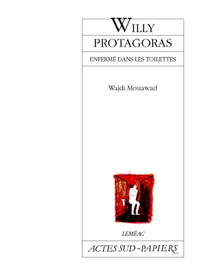 [9782742753680] Willy Protagoras enfermé dans les toilettes