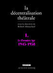 [9782742754250] La Décentralisation théâtrale vol. 1