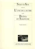[9782742760619] Solo d'Ava suivi de L'une de l'autre et de Boîtes et Solitude