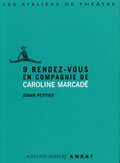 [9782742767977] 9 rendez-vous en compagnie de Caroline Marcadé