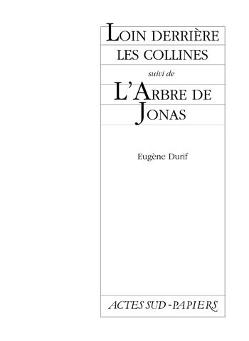 [9782742787463] Loin derrière les collines suivi de L'Arbre de Jonas
