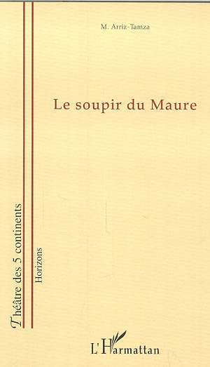 [9782747504812] LE SOUPIR DU MAURE