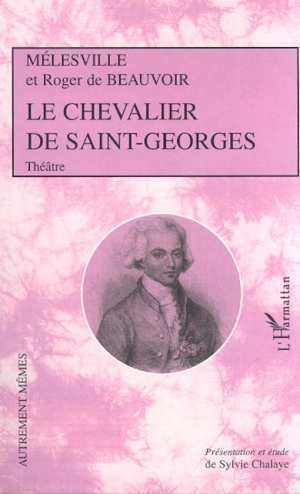 [9782747502474] LE CHEVALIER DE SAINT-GEORGES