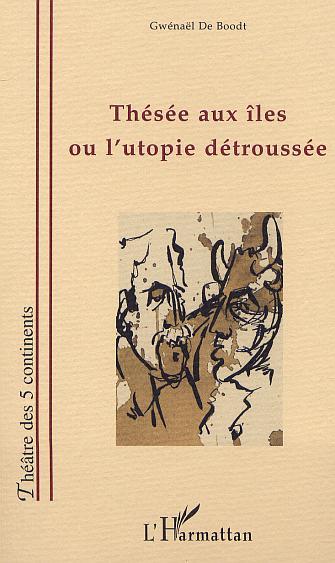 [9782747511810] THÉSÉE AUX ILES OU L'UTOPIE DÉTROUSSÉE