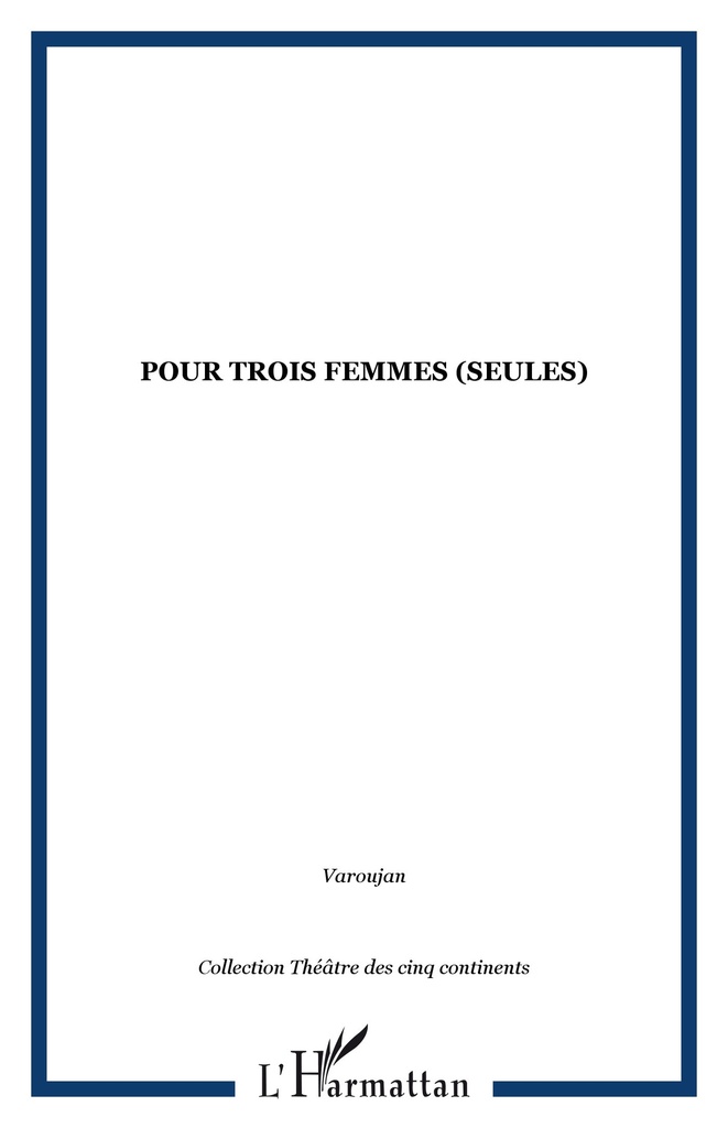 [9782747528238] POUR TROIS FEMMES (SEULES)