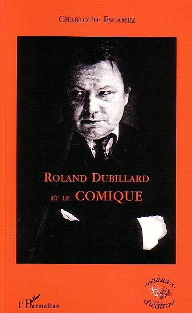 [9782747538947] Roland Dubillard et le comique