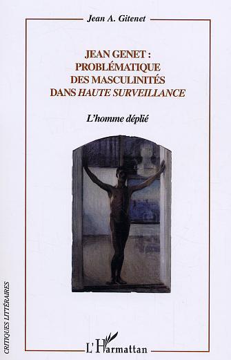 [9782747546195] Jean Genet problématique des masculinités dans Haute Surveillance