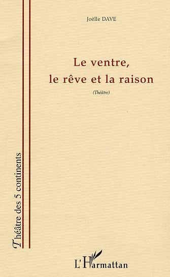 [9782747543590] Le ventre, le rêve et la raison