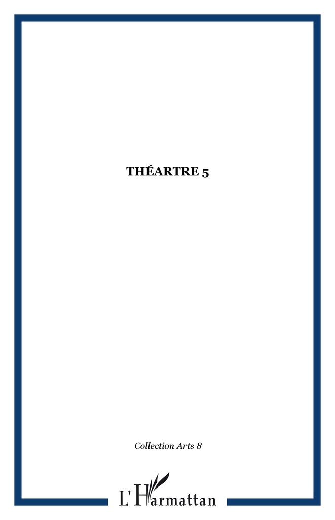 [9782747560375] Théartre 5