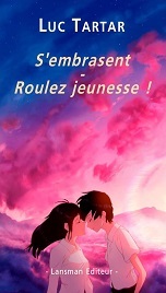 [9782807101586] S'embrasent - Roulez jeunesse !