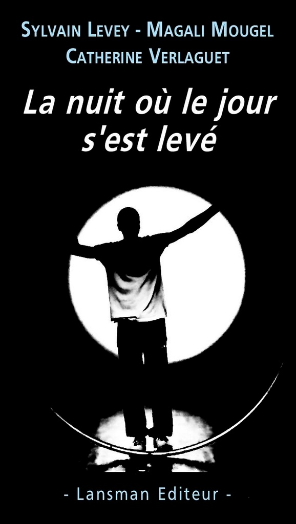 [9782807101654] La nuit où le jour s'est levé