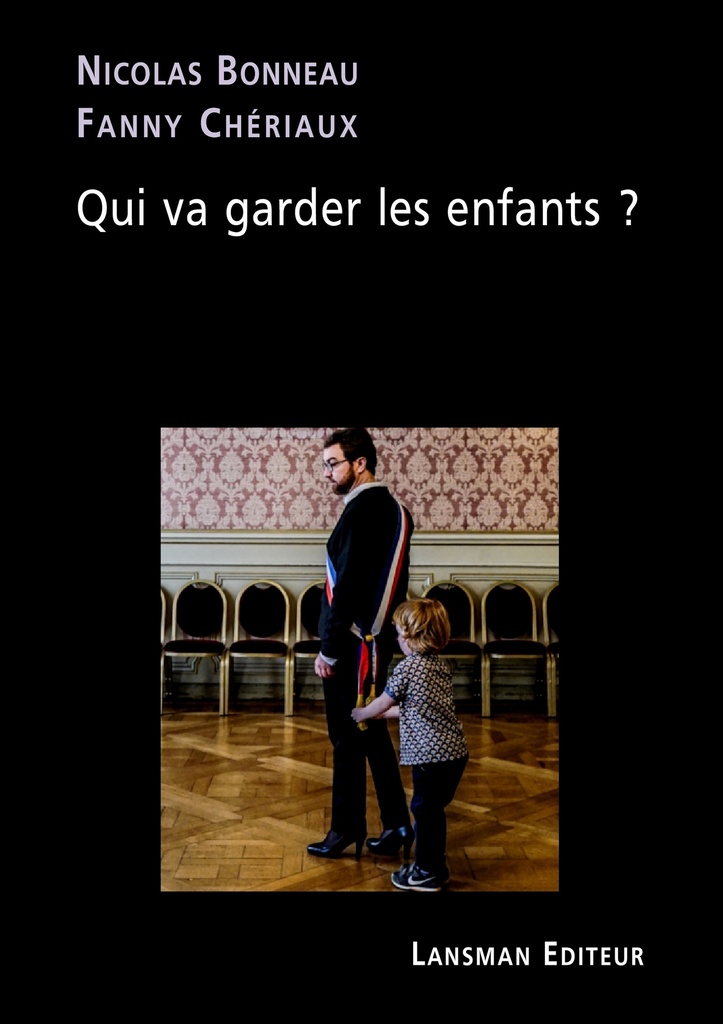 [9782807102293] Qui va garder les enfants ?